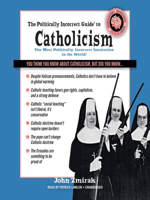 cover image of The Politically Incorrect Guide to Catholicism